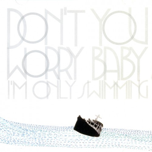검정치마(THE BLACK SKIRTS) - DON`T YOU WORRY BABY: I`M ONLY SWIMMING