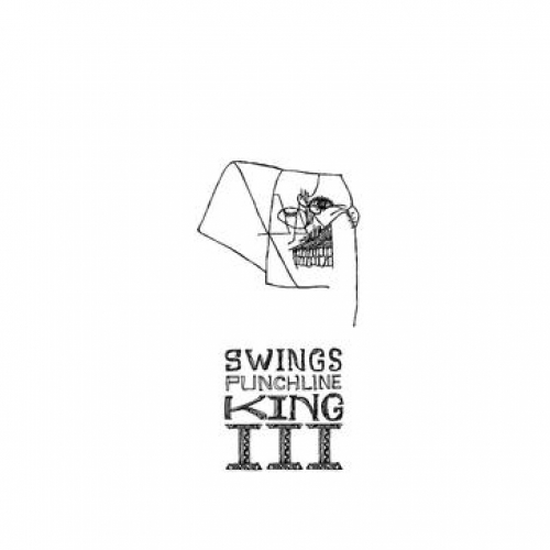 SWINGS -  PUNCHLINE KING III