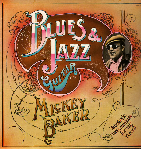 MICKEY BAKER - BLUES AND JAZZ GUITAR OF MICKEY BAKER