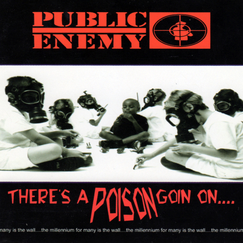 PUBLIC ENEMY - THERE`S A POISON GOIN ON... [EU]