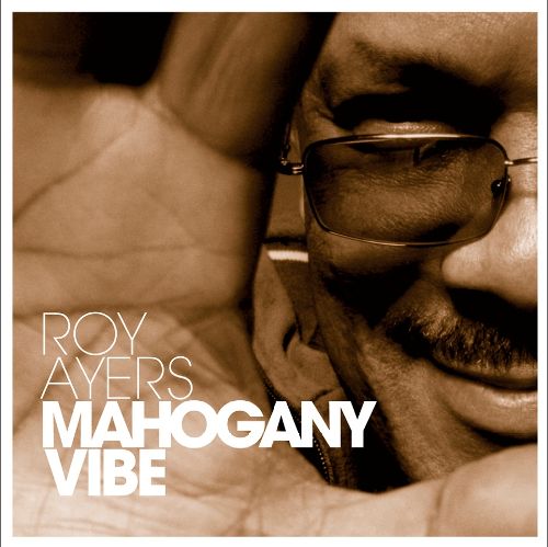 ROY AYERS - MAHOGANY VIBE [FRANCE]