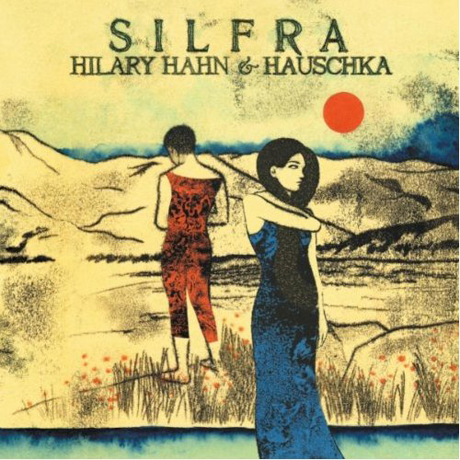 HILARY HAHN/ HAUSCHKA - SILFRA