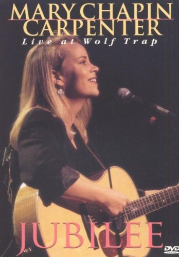 MARY CHAPIN CARPENTER - MARY CHAPIN CARPENTER/ JUBILEE LIVE AT WOLF TRAP [U.S.]