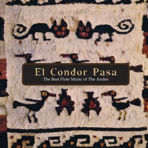 V.A -  EL CONDOR PASA /THE BEST FLUTE MUSIC OF TH ANDES