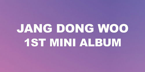 チャン・ドンウ(JANG DONG WOO) - BYE