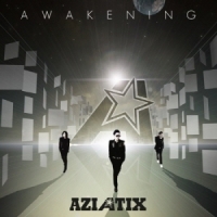 아지아틱스 (Aziatix) - AWAKENING 