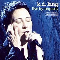 K.D. LANG - LIVE BY REQUEST