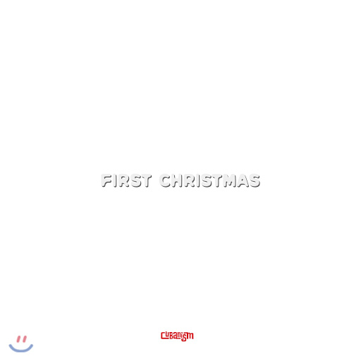 CUBANISM(큐바니즘) - FIRST CHRISTMAS