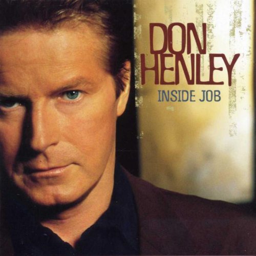 DON HENLEY - INSIDE JOB