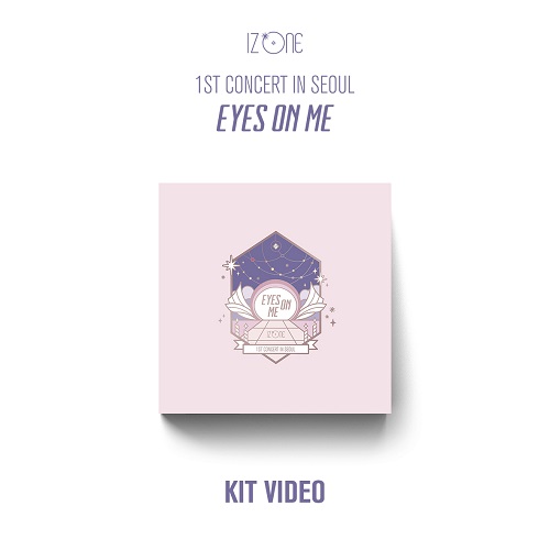 IZ*ONE - 1ST CONCERT IN SEOUL [EYES ON ME] KiT Video