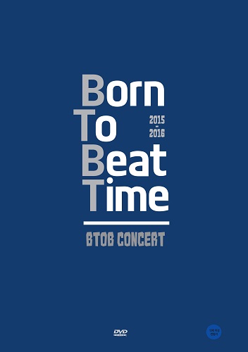 BTOB - 2015-16 BTOB Born To Beat TIME CONCERT DVD