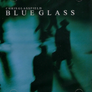 CHRIS GLASSFIELD - BLUE GLASS