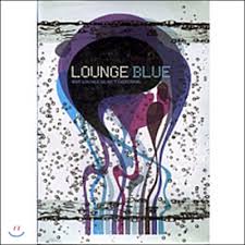 V.A - LOUNGE BLUE [BEST LOUNGE MUSIC COLLECTION]