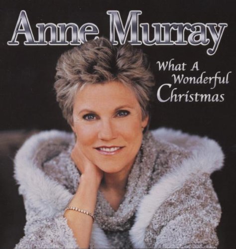 ANNE MURRAY - WHAT A WONDERFUL CHRISTMAS