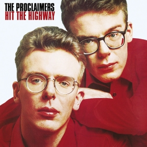 PROCLAIMERS - HIT THE HIGHWAY [수입]