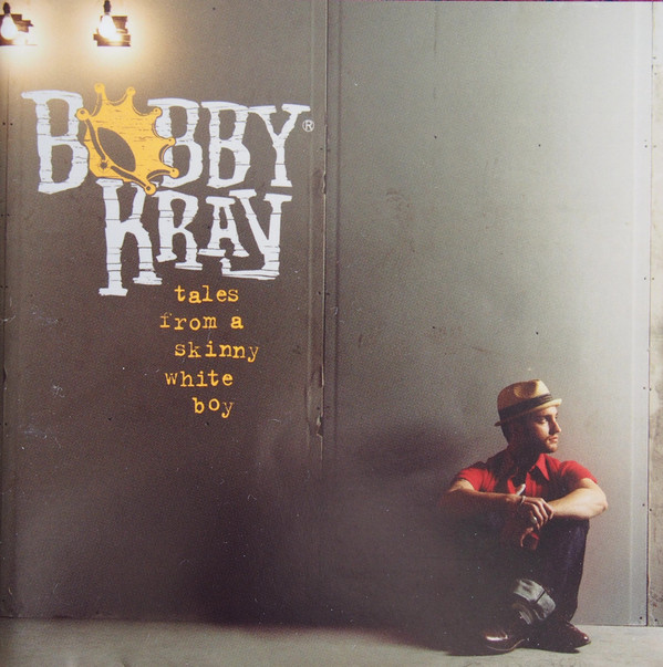 BOBBY KRAY - TALES FROM A SKINNY WHITE BOY