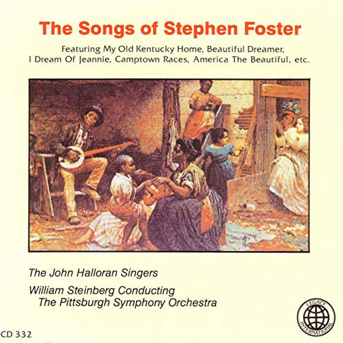 THE JOHN HALLORAN SINGERS - THE SONGS OF STEPHEN FOSTER
