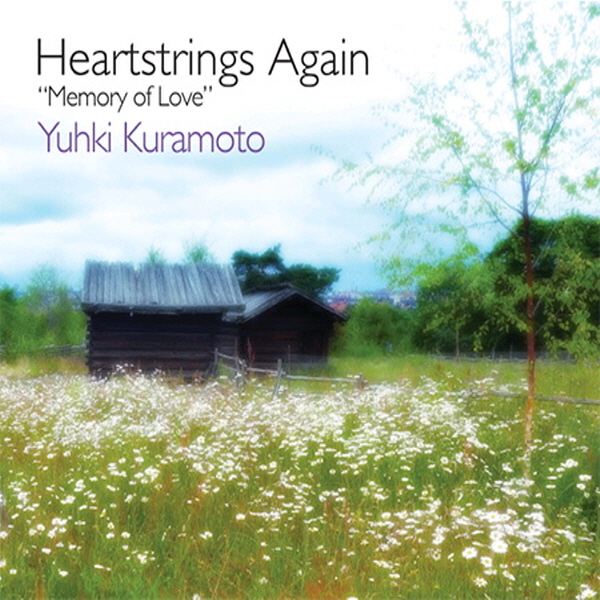 YUHKI KURAMOTO(유키 구라모토) - HEARTSTRINGS AGAIN: MEMORY OF LOVE
