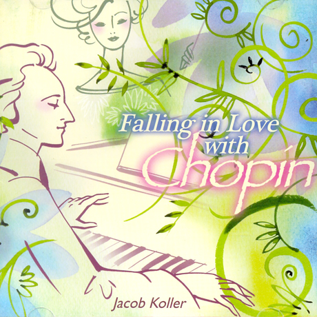 JACOB KOLLER - FALLING IN LOVE WITH CHOPIN