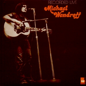 MICHAEL WENDROFF - RECORDED LIVE
