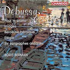 BORIS BERMAN - DEBUSSY : POUR LE PIANO/IMAGES ETC.