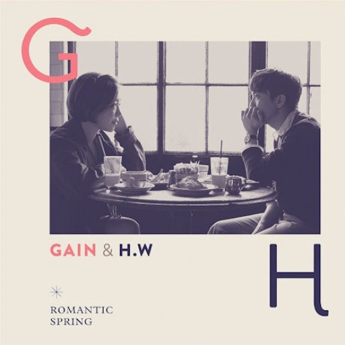 ガイン(GAIN)/チョ・ヒョンウ(H.W) - ROMANTIC SPRING