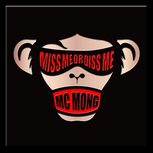 MC MONG(엠씨몽) - MISS ME OR DISS ME
