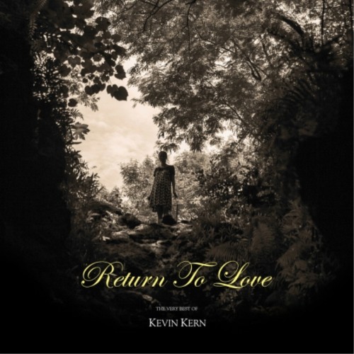 KEVIN KERN - Return To Love: The Very Best of Kevin Kern (2CD)