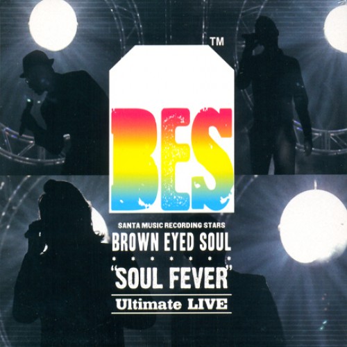 BROWN EYED SOUL - SOUL FEVER [Ultimate Live]