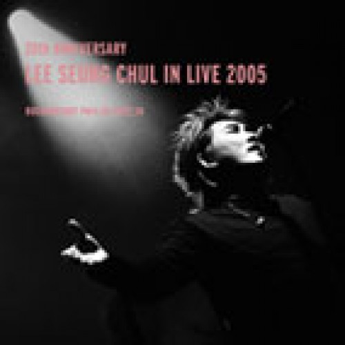 이승철 - 20TH ANNIVERSARY LEE SEUNG CHUL IN LIVE 2005 [CD+영상집]