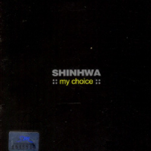 SHINHWA(神話) - MY CHOICE