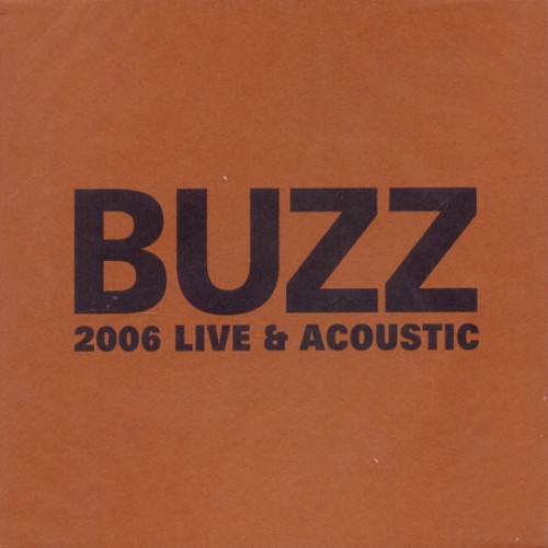 버즈(BUZZ) - BUZZ 2006 LIVE & ACOUSTIC