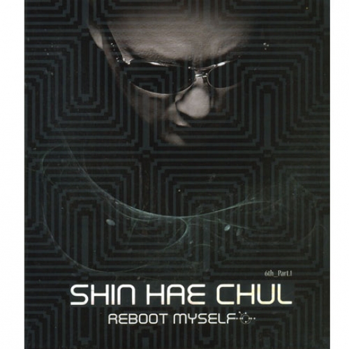 신해철(SHIN HAE CHUL) - REBOOT MYSELF [6TH PART 1]