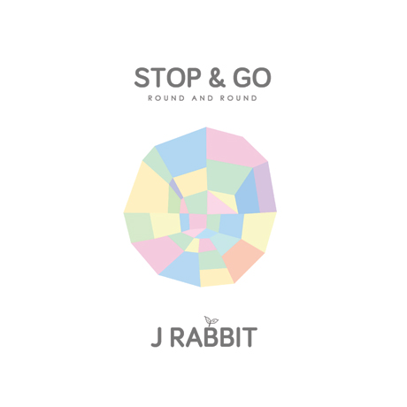 J RABBIT(제이레빗) - STOP & GO: ROUND AND ROUND 