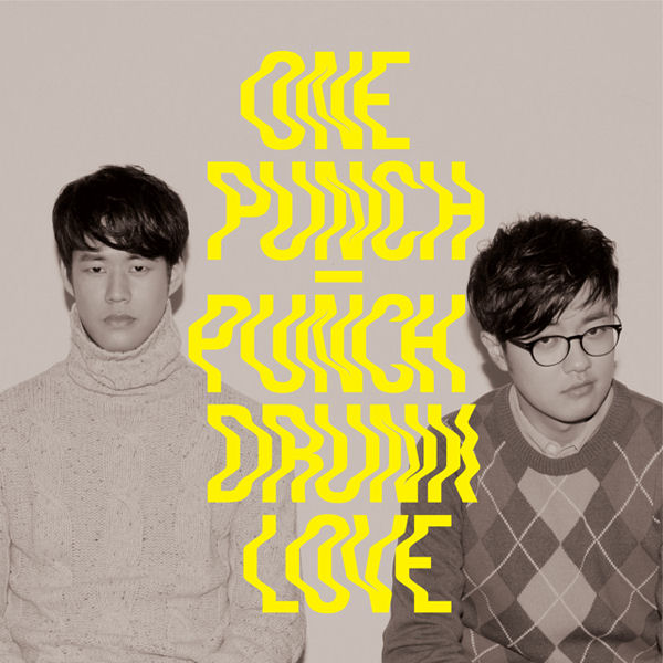 ONE PUNCH(원펀치) - PUNCH DRUNK LOVE 