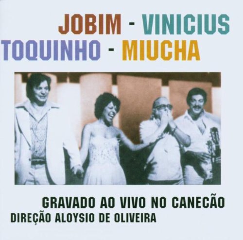 JOBIM/VINICIUS/TOQUINHO/MIUCHA - GRAVADO AU VIVO NO CANECAO