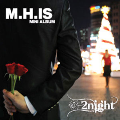 M.H.IS(엠에이치아이에스) - 2NIGHT [MINI ALBUM]