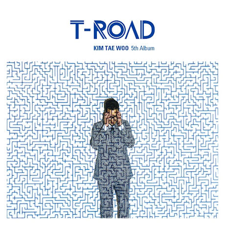 김태우(KIM TAE WOO) - T-ROAD [정규3집]