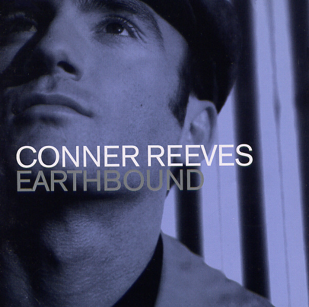 CONNER REEVES - EARTHBOUND