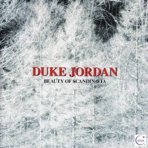 DUKE JORDAN - BEAUTY OF SCANDINAVIA
