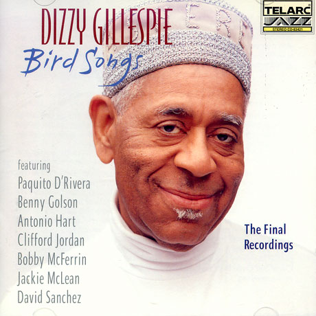 DIZZY GILLESPIE - BIRD SONGS: THE FINAL RECORDINGS [수입]