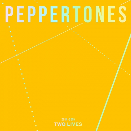PEPPERTONES - 2014-2015 TWO LIVES