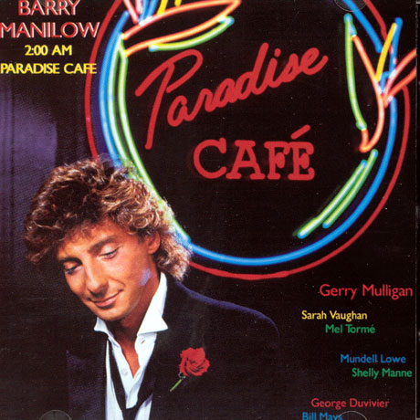 BARRY MANILOW - 2:00 AM PARADISE CAFE