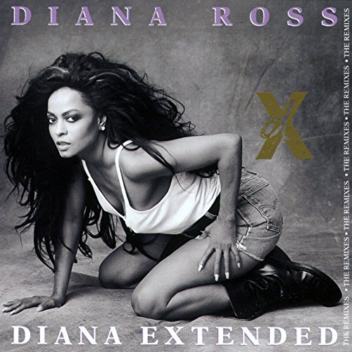 DIANA ROSS - DIANA EXTENDED / THE REMIXES