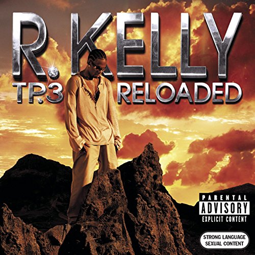 R. KELLY - TP3 RELOADED