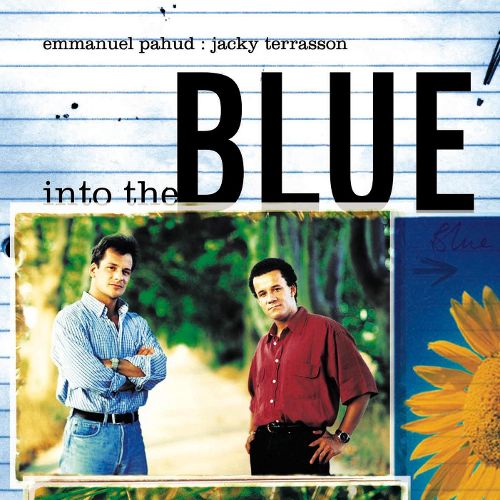 EMMANUEL PAHUD/ JACKY TERRASSON - INTO THE BLUE