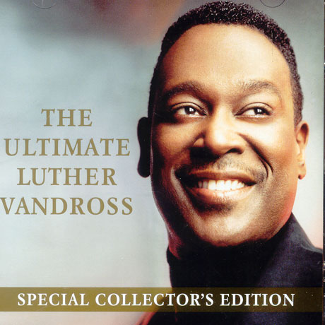 LUTHER VANDROSS - THE ULTIMATE LUTHER VANDROSS [SPECIAL COLLECTOR`S EDITION]