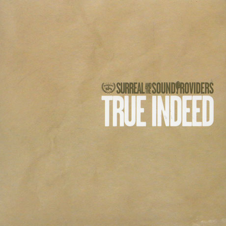 SOUND PROVIDERS/ SURREAL - TRUE INDEED