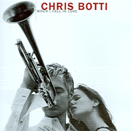 CHRIS BOTTI - WHEN I FALL IN LOVE
