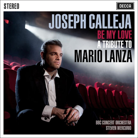 JOSEPH CALLEJA - BE MY LOVE: A TRIBUTE TO MARIO LANZA